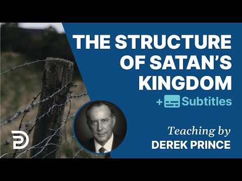 The Structure of Satan's Kingdom -  The Enemies We Face 1