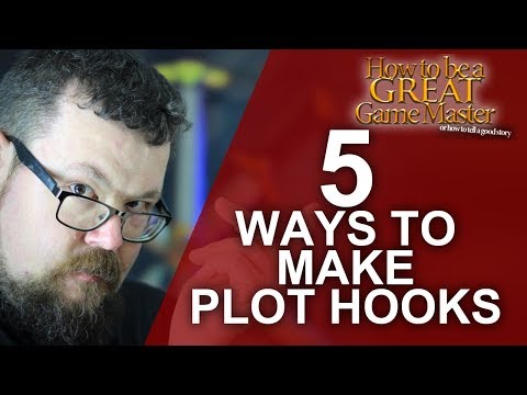 5 Ways to Make Plot Hooks - Game Master Tips - GM Tips