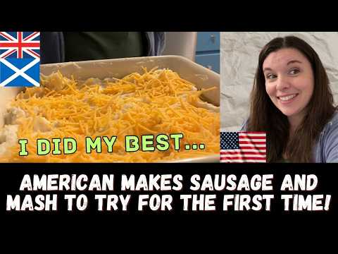American Makes Sausage and Mash for the FIRST TIME! Tasting Reaction!