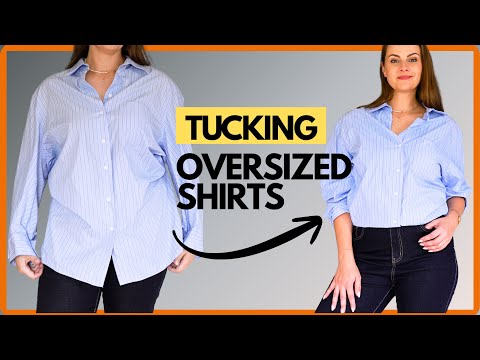 7 Ways To Tuck Oversized Shirts Seamlessly | Look Effortless