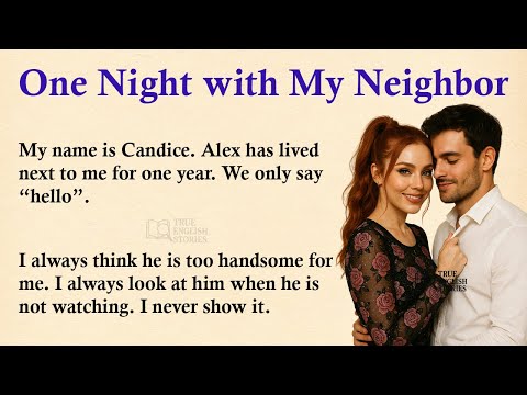 One Wild Night with My Neighbor ✅ Emotional English Story for Listening (A1/A2 Level) ✅