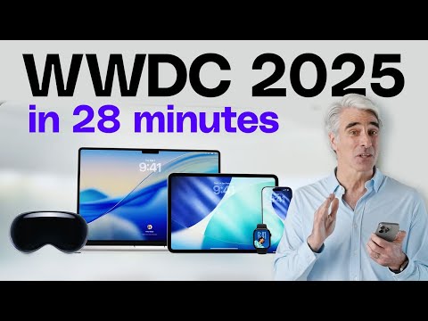 Apple WWDC 2025 keynote in 28 minutes