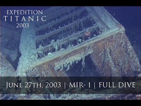 Titanic Wreck Dive | MIR-1 June 27th, 2003 | Complete Raw Footage