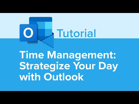 Time Management: Strategize Your Day With Outlook Tutorial