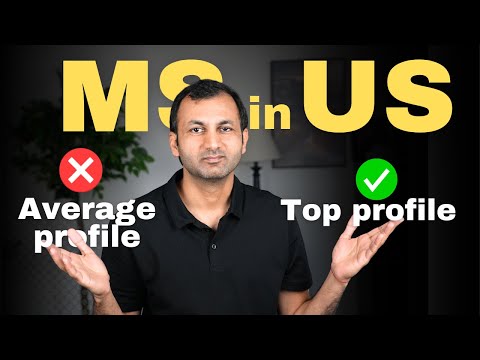 Masters in USA - SECRET tips to improve you profile for best admits - MS in US