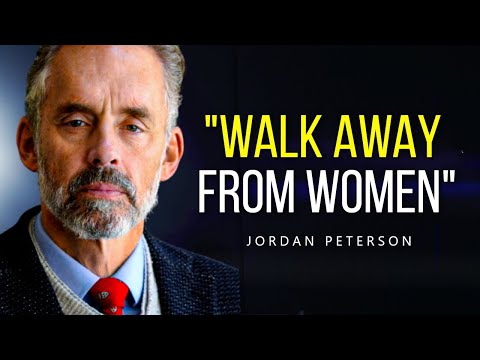 "Walk AWAY! Don't Chase Women.." - Jordan Peterson On women