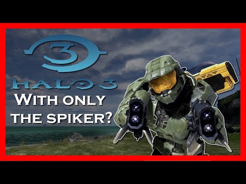 Can I beat Halo 3 with only the Spiker?