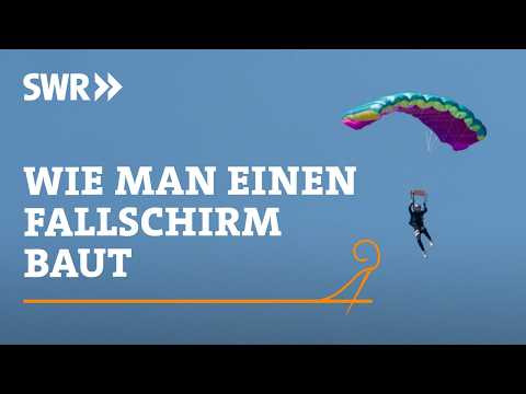 Wie man einen Fallschirm baut | SWR Handwerkskunst