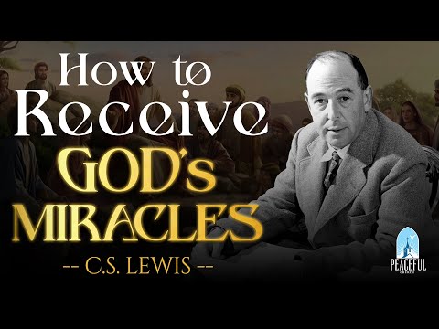 GOD WILL SURPRISE YOU: Prepare to RECEIVE The MIRACLE | C.S Lewis