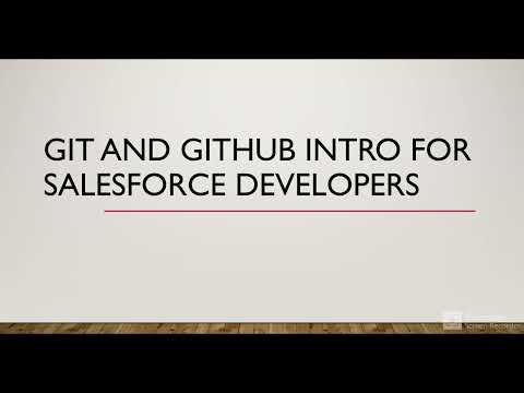 Introduction to Git and GitHub for Salesforce Developers