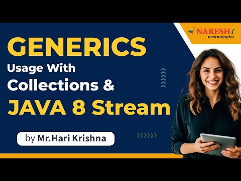 Generics usage with Collections and Java 8 stream | Mr. Hari Krishna