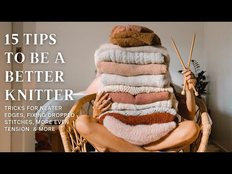 15 Tips To Be A Better Knitter