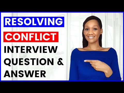 RESOLVING CONFLICT Interview Question and Answer (CONFLICT RESOLUTION)