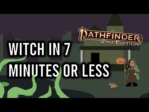 Pathfinder 2e Witch in 7 Minutes or Less (Remaster)