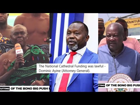 Dormaahene Stuns Mahama in Sunyani as He Reports Dominic Ayine Over National Cathedral Audit.