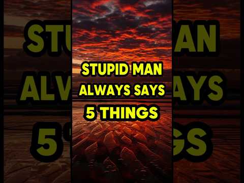 5 Phrases Stupid Men Always Says — Stoic Philosophy