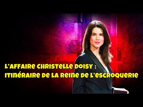 Chroniques criminelles 🔥👮L’affaire Christelle Doisy : Itinéraire de la reine de l’escroquerie