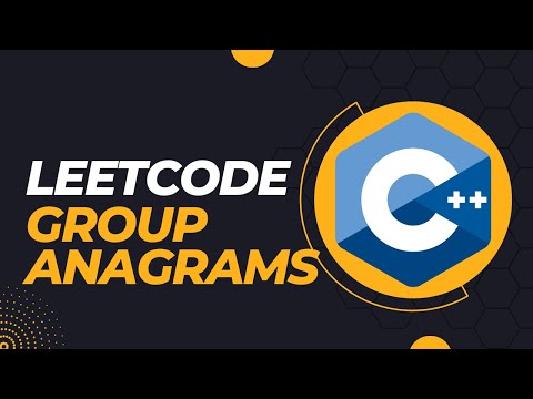 LeetCode - Group Anagrams - C++ Coding Interview