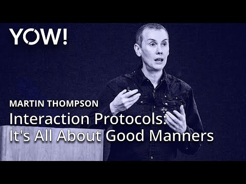Interaction Protocols: It's All About Good Manners • Martin Thompson • YOW! 2019