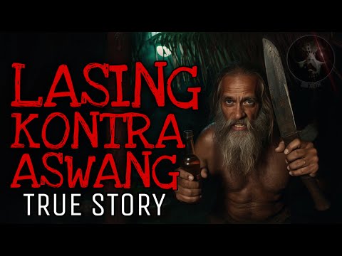 LASING KONTRA ASWANG | True Story