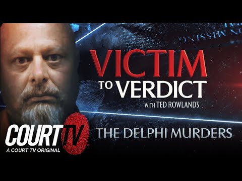 Delphi Murders | Victim to Verdict with Ted Rowlands S3 E1