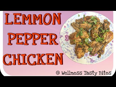 Lemon Pepper Chicken | Protien rich starter | Eat & Enjoy | #wellnesstastybites | 