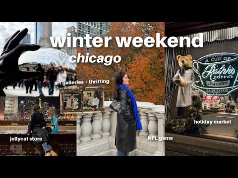 winter weekend ❄️ in chicago | exploring the city, art exhibits, nfl game, jellycat store, shopping!