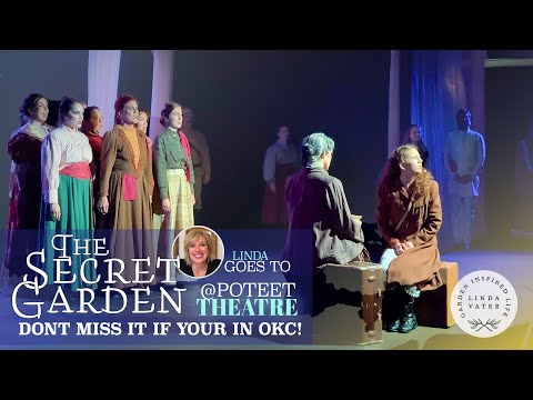 The Secret Garden  |  Poteet Theatre  |    DON'T MISS IT IF YOUR IN OKC!