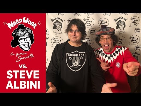 Nardwuar vs. Steve Albini