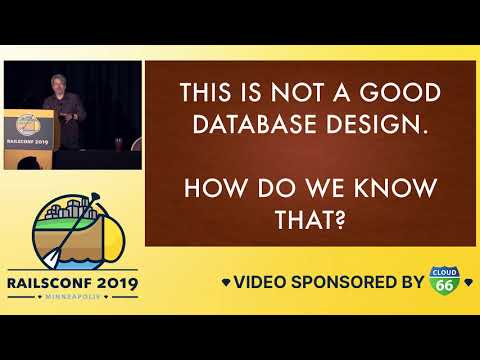 RailsConf 2019 - Database Design for Beginners by David Copeland