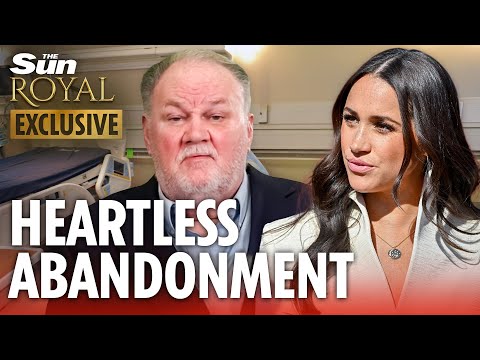 Meghan has given up on dad Thomas Markle - its unforgivable, her reputation is forever tarnished