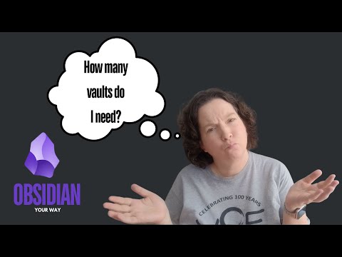 How Many Obsidian Vaults Do I Need?
