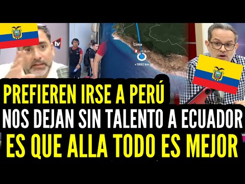 ¡SE VAN A PERÚ! 😱 ECUADOR MOLESTO por salida de decenas de TALENTOS hacia PERÚ