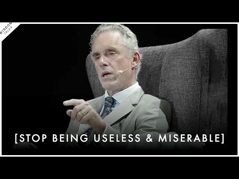 Stop Being USELESS & MISERABLE! You Are Capable of Doing Great Things - Jordan Peterson Motivation