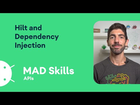 Hilt and dependency injection - MAD Skills