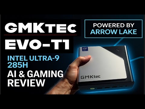 GMKtec Evo T1 The Ultimate Intel Ultra 9 285H Mini PC Full Review