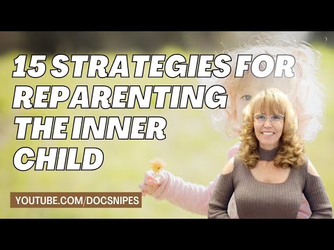 Strategies for Reparenting the Inner Child