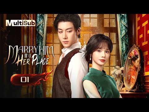 【MULTI-SUB】Marry Him in Her Place 01 | The Face-Swapped Bride Uses Gang Boss's Heart To Seek Revenge