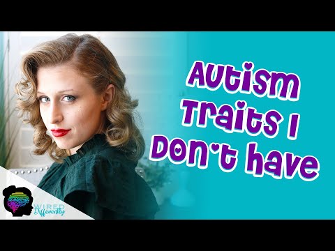 Female Autistic Traits I DON'T Have | AUTISM IN GIRLS