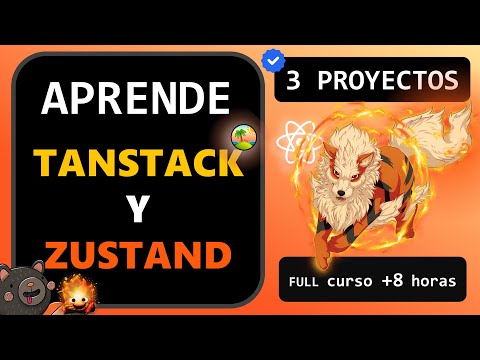 Aprende TanStack y Zustand Para REACT Hoy!  Curso Intensivo con 3 Proyectos Prácticos | +8 hrs