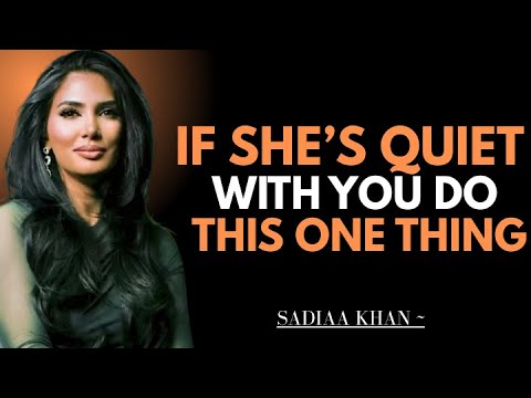 If She’s Quiet With You, Do This One Thing | Sadia Khan |
