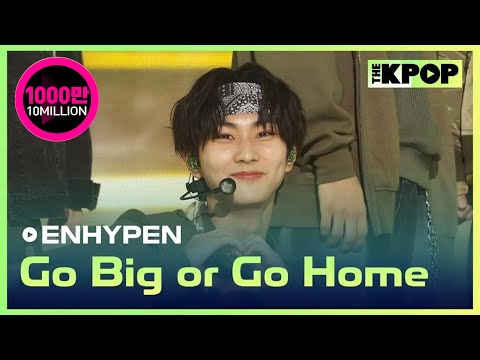 ENHYPEN, Go Big or Go Home, (엔하이픈, 모 아니면 도) [THE SHOW 211019]
