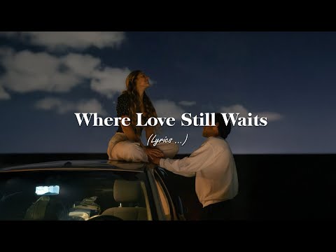 Where Love Still Waits | Beautiful Songs 2025 | Emosional Song
