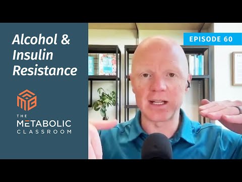 60: Alcohol and Insulin Resistance with Dr. Ben Bikman