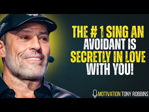 The #1 Sign an Avoidant Is Secretly in Love With You" | Tony Robbins Motivational Speech