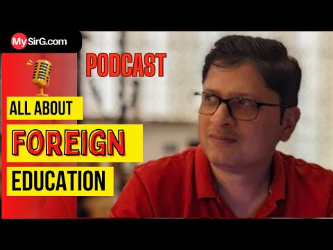 All About Foreign Education हिंदी में | MySirG Podcast |@InspirewithPrashant
