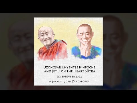Dzongsar Khyentse Rinpoche and Jet Li in conversation on The Heart Sūtra