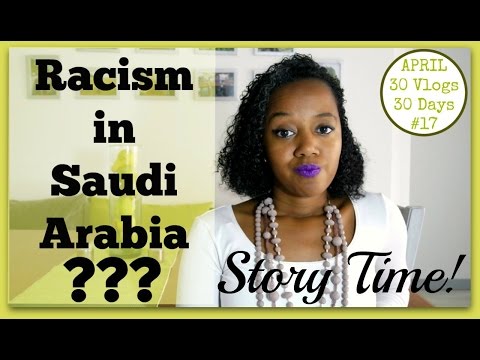 Racism in Saudi Arabia? | Story Time | Black in Saudi