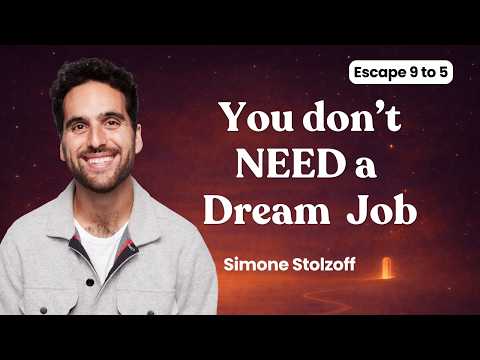 You Don't Need a Dream Job to Build a Great Life | Simon Stolzoff