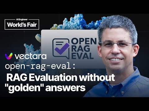 open-rag-eval: RAG Evaluation without "golden" answers — Ofer Mendelevitch, Vectara